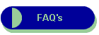 FAQ's