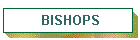 BISHOPS